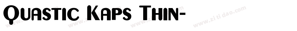 Quastic Kaps Thin字体转换